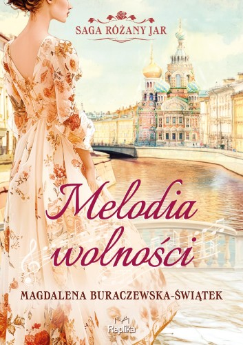 Przejdź do produktu MELODIA WOLNOŚCI. SAGA RÓŻANY JAR. TOM 1