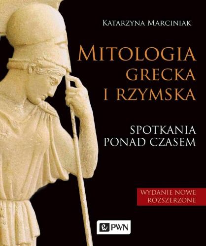 Przejdź do produktu MITOLOGIA GRECKA I RZYMSKA. SPOTKANIA PONAD CZASEM