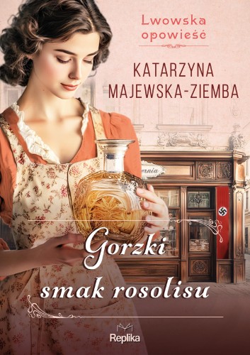 Przejdź do produktu GORZKI SMAK ROSOLISU. LWOWSKA OPOWIEŚĆ. TOM 2