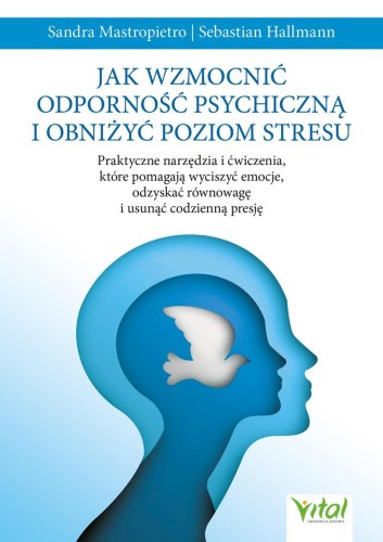 Przejdź do produktu JAK WZMOCNIĆ ODPORNOŚĆ PSYCHICZNĄ I OBNIŻYĆ...