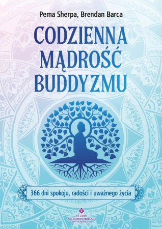Codzienna mądrość buddyzmu. 366 dni spokoju,...