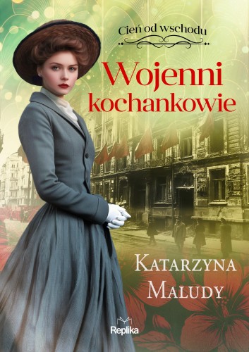 Przejdź do produktu WOJENNI KOCHANKOWIE. CIEŃ OD WSCHODU. TOM 3