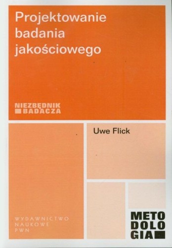 Przejdź do produktu PRJEKTOWANIE BADANIA JAKOŚCIOWEGO, UWE FLICK