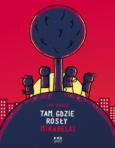 Przejdź do produktu TAM, GDZIE ROSŁY MIRABELKI WYD. 2, JAN MAZUR