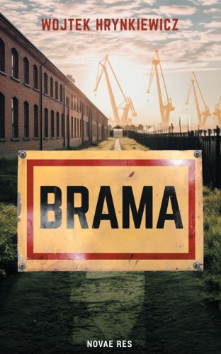Przejdź do produktu BRAMA, WOJTEK HRYNKIEWICZ