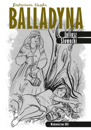 Balladyna. Ilustrowana klasyka, Juliusz Słowacki