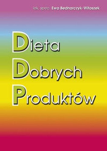 Przejdź do produktu DIETA DOBRYCH PRODUKTÓW, EWA BEDNARCZYK-WITOSZEK