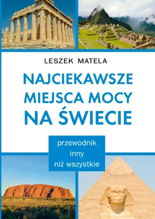 Najciekawsze miejsca mocy na świecie....