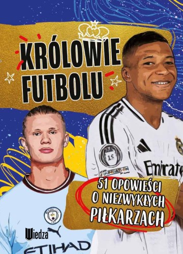 Przejdź do produktu KRÓLOWIE FUTBOLU. 51 OPOWIEŚCI O NIEZWYKŁYCH...