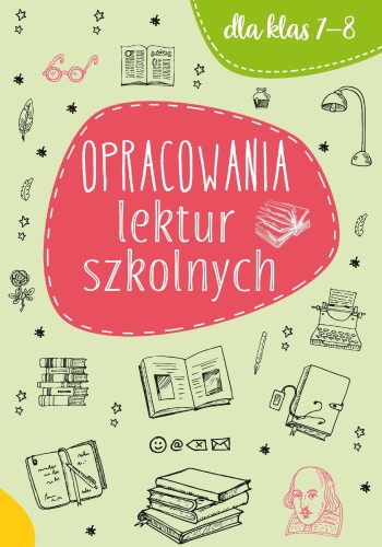 Przejdź do produktu OPRACOWANIA LEKTUR SZKOLNYCH DLA KLAS 7-8