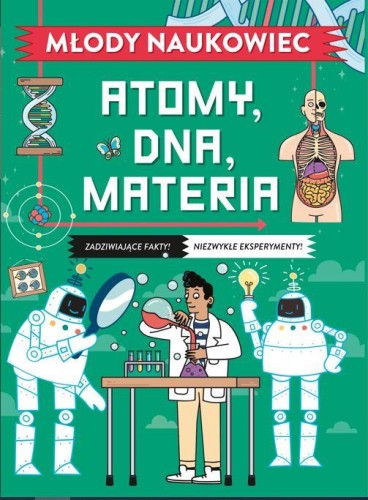 Przejdź do produktu MŁODY NAUKOWIEC. ATOMY, DNA, MATERIA, COLIN STUART