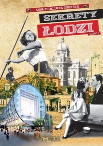 Przejdź do produktu SEKRETY ŁODZI. CZĘŚĆ 1, JACEK PERZYŃSKI