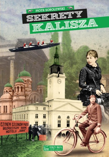Przejdź do produktu SEKRETY KALISZA, PIOTR SOBOLEWSKI