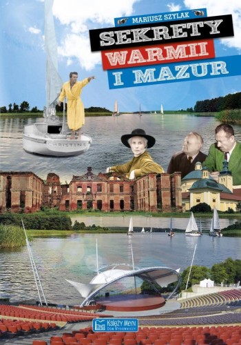 Przejdź do produktu SEKRETY WARMII I MAZUR, MARIUSZ SZYLAK