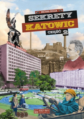 Przejdź do produktu SEKRETY KATOWIC. CZĘŚĆ 2. SEKRETY, MICHAŁ BULSA