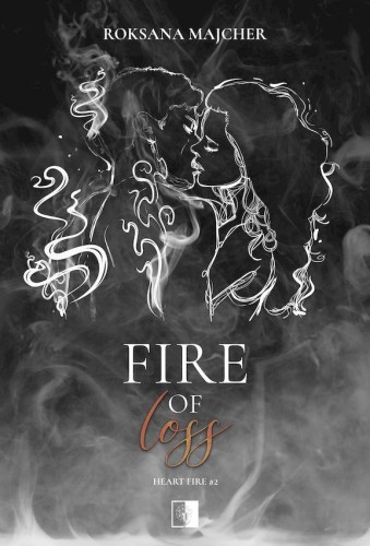 Przejdź do produktu FIRE OF LOSS. HEART FIRE. TOM 2, ROKSANA MAJCHER