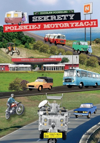 Przejdź do produktu SEKRETY POLSKIEJ MOTORYZACJI. SEKRETY