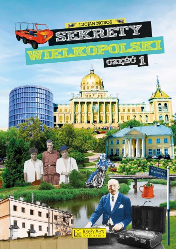 Przejdź do produktu SEKRETY WIELKOPOLSKI, LUCJAN MOROS