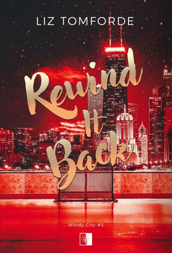 Przejdź do produktu REWIND IT BACK. WINDY CITY. TOM 5, LIZ TOMFORDE