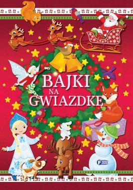 Przejdź do produktu BAJKI NA GWIAZDKĘ, OPRACOWANIE ZBIOROWE