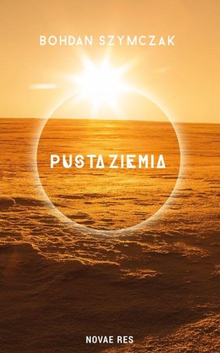 Przejdź do produktu PUSTA ZIEMIA, BOHDAN SZYMCZAK