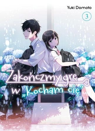 Zakończmy grę w Kocham cię. Tom 3, Yuki Domoto