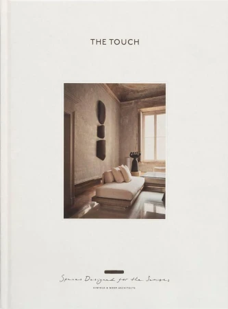 The Touch. Spaces Designed for the Senses wer....