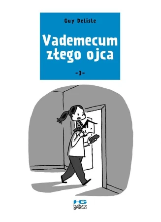 Vademecum złego ojca 3, Guy Delisle