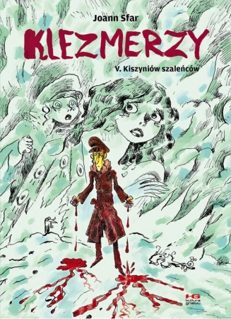 Kiszyniów szaleńcow. Klezmerzy. Tom 5, Joann Sfar