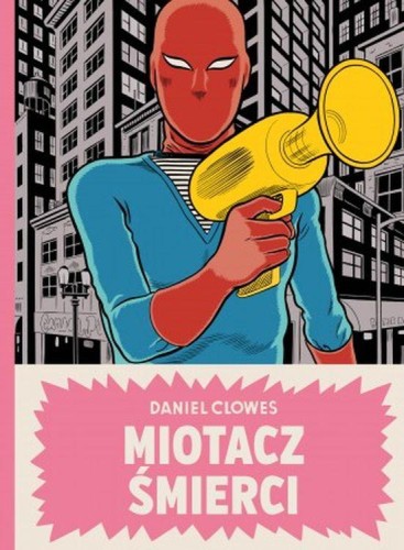 Przejdź do produktu MIOTACZ ŚMIERCI, DANIEL CLOWES