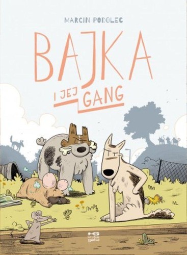 Przejdź do produktu BAJKA I JEJ GANG, MARCIN PODOLEC,AGATA MIANOWSKA