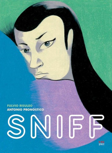 Przejdź do produktu SNIFF, FULVIO RISULEO,ANTONIO PRONOSTICO