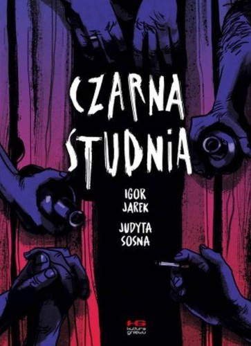 Przejdź do produktu CZARNA STUDNIA, JUDYTA SOSNA, IGOR JAREK