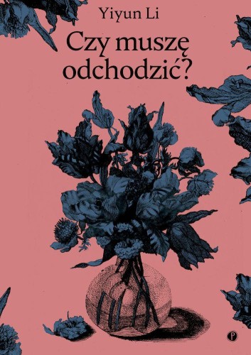 Przejdź do produktu CZY MUSZĘ ODCHODZIĆ?, YIYUN LI