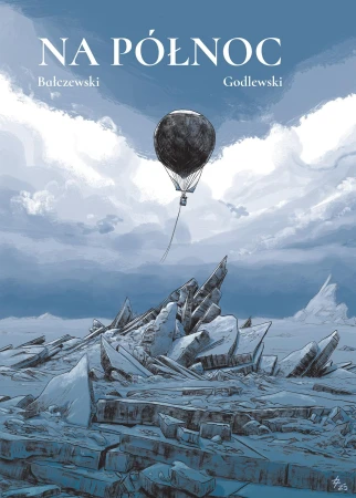 Na Północ, Marcin Bałczewski,Łukasz Godlewski