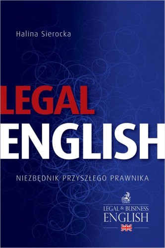 Przejdź do produktu LEGAL ENGLISH. NIEZBĘDNIK PRZYSZŁEGO PRAWNIKA