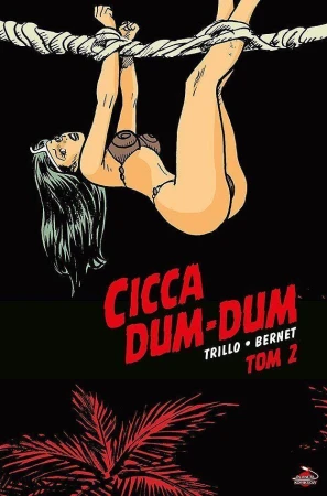Cicca Dum-Dum. Tom 2, Carlos Trillo