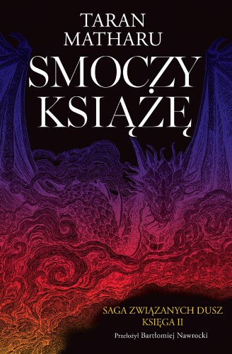 Przejdź do produktu SMOCZY KSIĄŻĘ. SAGA ZWIĄZANYCH DUSZ. TOM 2