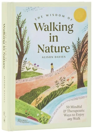 The Wisdom of Walking in Nature, Alison Davies