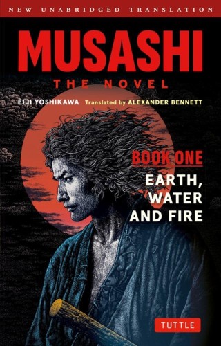 Przejdź do produktu MUSASHI. THE NOVEL. BOOK ONE. EARTH, WATER AND...