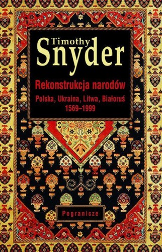 Przejdź do produktu REKONSTRUKCJA NARODÓW. POLSKA, UKRAINA, LITWA,...