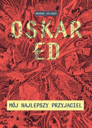 Przejdź do produktu OSKAR ED. MÓJ NAJLEPSZY PRZYJACIEL, BRANKO JELINEK