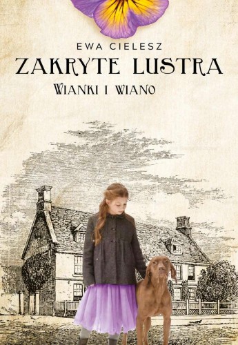 Przejdź do produktu WIANKI I WIANO. ZAKRYTE LUSTRA. TOM 2, EWA CIELESZ