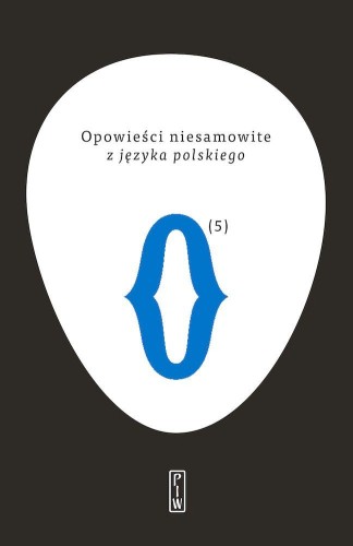 Przejdź do produktu OPOWIEŚCI NIESAMOWITE Z JĘZYKA POLSKIEGO. TOM 5