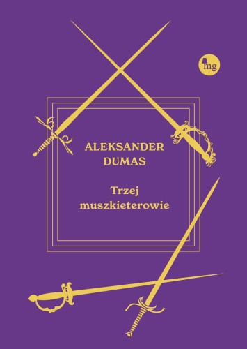 Przejdź do produktu TRZEJ MUSZKIETEROWIE, ALEKSANDER DUMAS