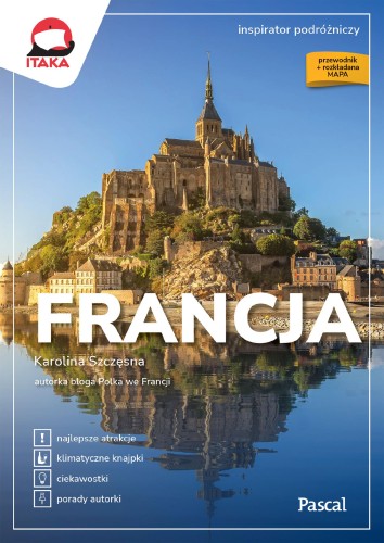 Przejdź do produktu FRANCJA. INSPIRATOR PODRÓŻNICZY, KAROLINA SZCZĘSNA
