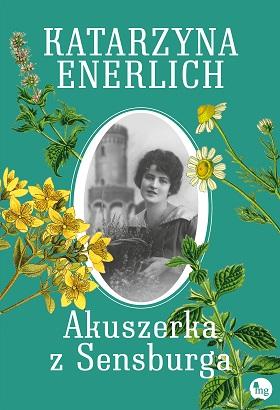 Przejdź do produktu AKUSZERKA Z SENSBURGA, KATARZYNA ENERLICH