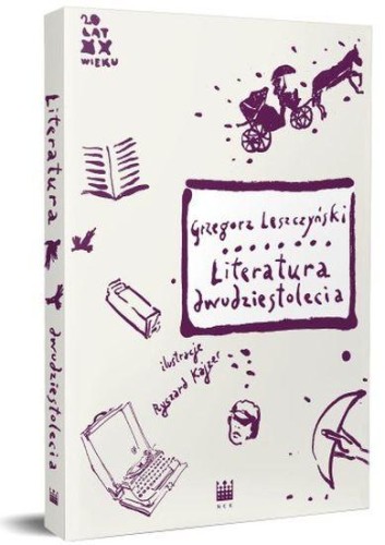 Przejdź do produktu LITERATURA DWUDZIESTOLECIA, GRZEGORZ LESZCZYŃSKI