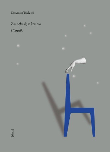 Przejdź do produktu ZSUNĘŁA SIĘ Z KRZESŁA. CIENNIK, KRZYSZTOF BIELECKI