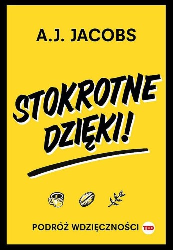 Przejdź do produktu STOKROTNE DZIĘKI. PODRÓŻ WDZIĘCZNOŚCI, A.J. JACOBS